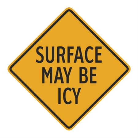 Surface May Be Icy Sign 24" x 24"